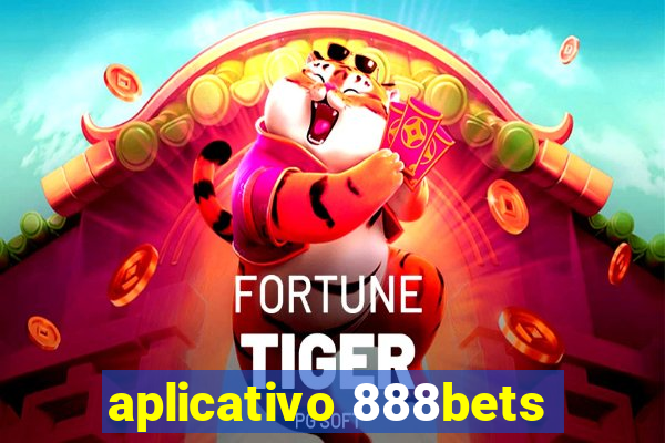 aplicativo 888bets